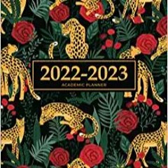 Books ✔️ Download 2022-2023 Large Academic Planner | Leopards & Roses In The Wild: July 2022 - June