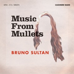 Music From Mullets #12 w/ Frinda di Lanco & Bruno Sultan