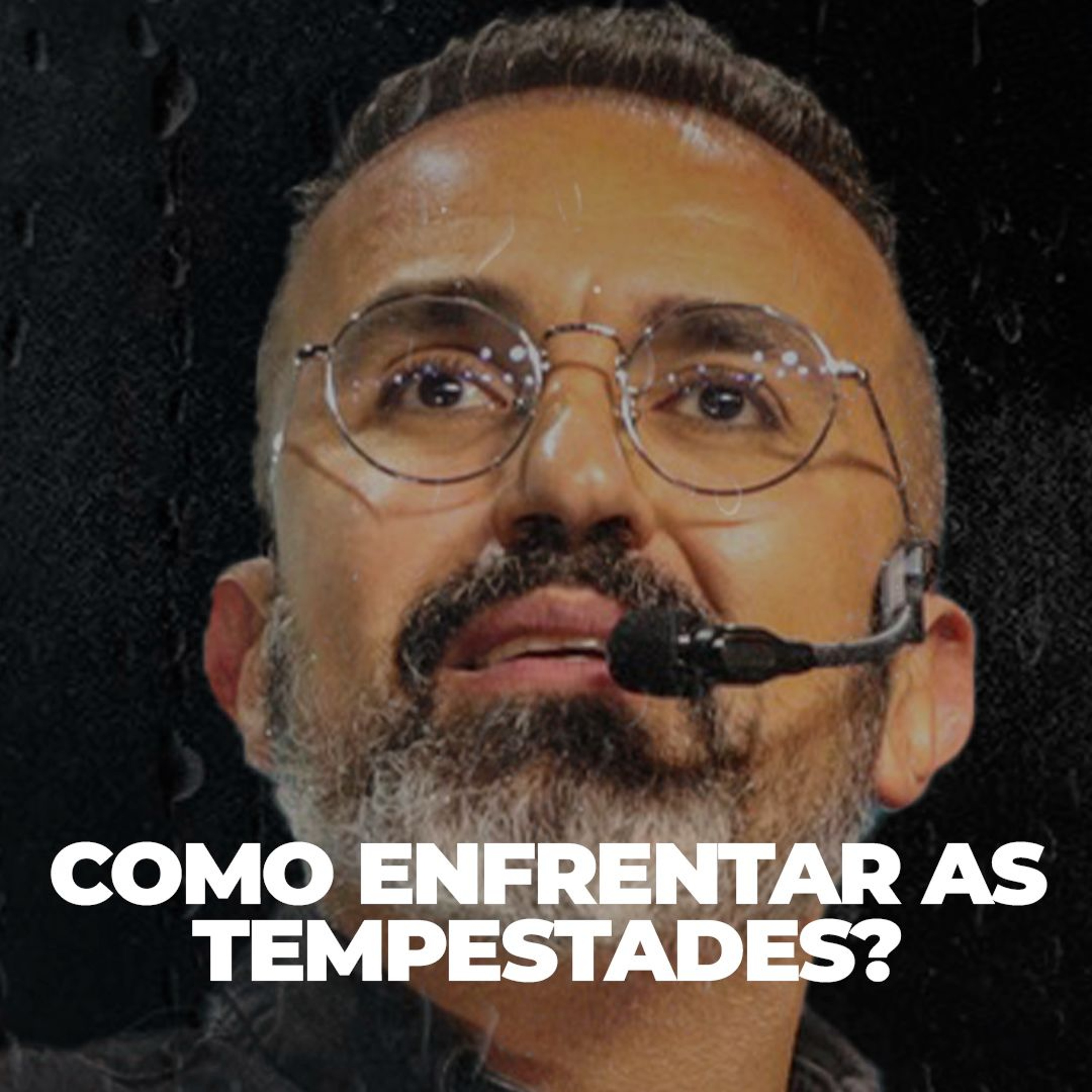 COMO ENFRENTAR AS TEMPESTADES - MOTIVACIONAL episode artwork