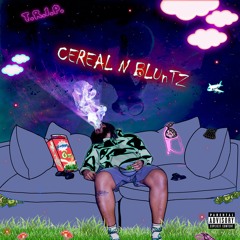 CEREAL N BLUnTZ (THE MIXTAPE)