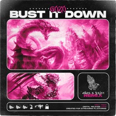 Gozo - Bust It Down [alias X Yxjee Remix]