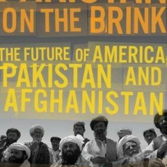 [ACCESS] PDF EBOOK EPUB KINDLE Pakistan on the Brink: The Future of America, Pakistan