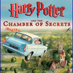 #^Ebook 📖 Harry Potter and the Chamber of Secrets: The Illustrated Edition (Harry Potter, Book 2)