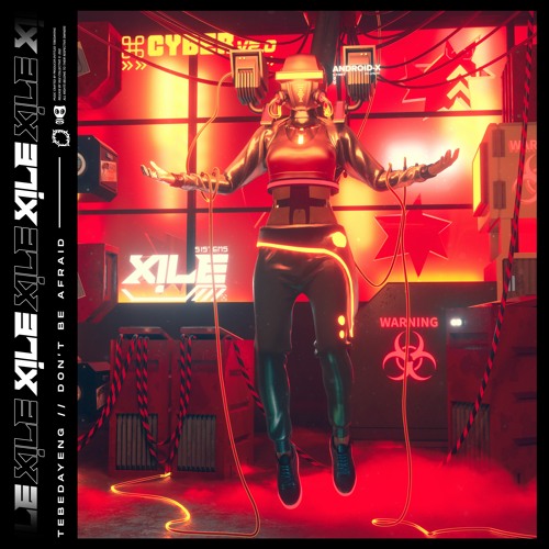 Tebedayeng - Don't Be Afraid [XILE EXCLUSIVE]