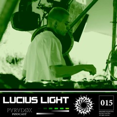 PARADØX PODCAST SERIES 015: LUCIUS LIGHT