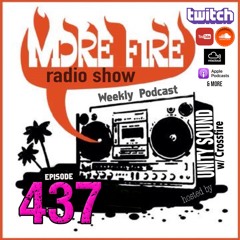 More Fire Show Ep437 (Full Show) Nov 30th 2023 Hosted By Crossfire From Unity Sound