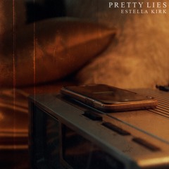 Pretty Lies - Estella Kirk