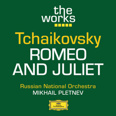 Tchaikovsky: Romeo and Juliet, Fantasy Overture, TH 42