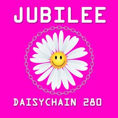 Daisychain 280 - Jubilee