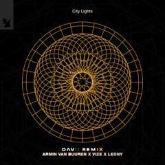 Armin van Buuren x VIZE x Leony - City Lights (DAVII FESTIVAL REMIX)