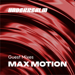 Max Motion - Guestlist (Guest Mix)