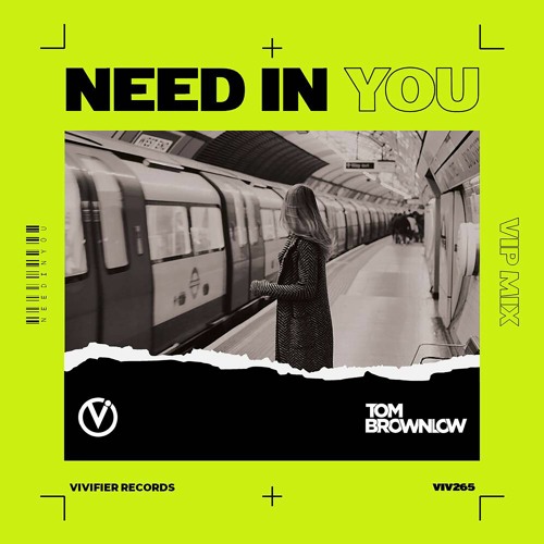 Tom Brownlow - Need In You (VIP MIX) *Out Now*