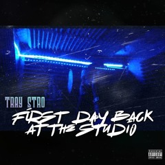 TRAYSTRO - FIRST DAY BACK AT THE STUDIO (PROD.BY DOZ)