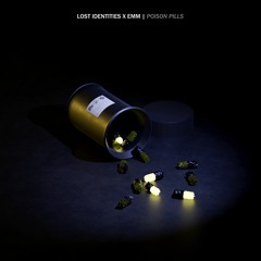Lost Identities X EMM - Poison Pills
