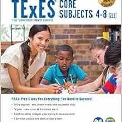 [READ] EPUB KINDLE PDF EBOOK TExES Core Subjects 4-8 (211) Book + Online (TExES Teacher Certificatio