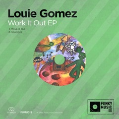 Premiere: Louie Gomez - Work It Out [Funkymusic Records]