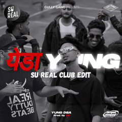 YEDA YUNG - YUNG DSA & Year Down (Su Real 128BPM Club Edit)