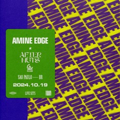 2024.10.19 - Amine Edge @ After&Nuts - Club A, Sao Paulo - SP, BR