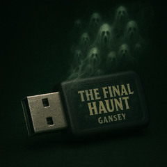 GANSEY - THE FINAL HAUNT (100% MIX)