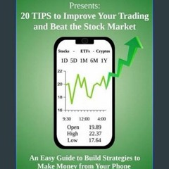 Read PDF ✨ MONEY TRENDS Presents: 20 TIPS to Improve Your Trading and Beat the Stock Market: An Ea