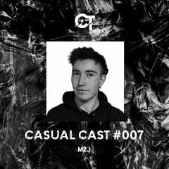 Casual Cast #007 - M2J