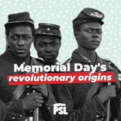 Memorial Day's revolutionary origins and its political hijacking