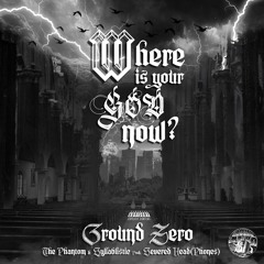 Where Is You God Now? Ft. The Phantom & Syllablistic Prod. Severed Head(Phones)