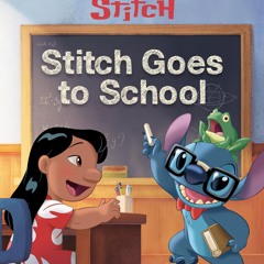 ✔ PDF ❤ FREE Stitch Goes to School (Disney Stitch) (Step into Reading)
