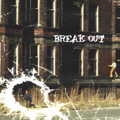 BREAK OUT