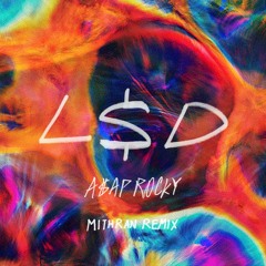 A$AP Rocky - L$D (Mithran Remix)