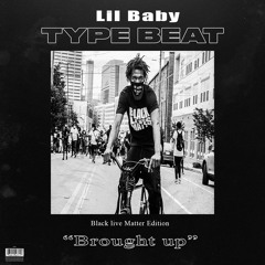 [FREE] Lil Baby Type Beat | Free Trap Beat " Brought up" 2020 Instrumental