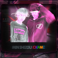 Min Shizou x Okami RG - SADBOYS