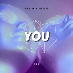 FMW UK X R!PT!DE - YOU [FREE DOWNLOAD]