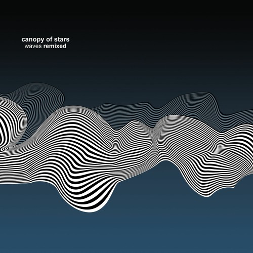 Gravitational Waves - (Canopy Of Stars Remix Extract)