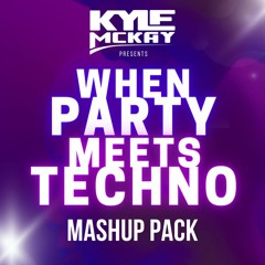 WHEN PARTY MEETS TECHNO - MASHUP PACK