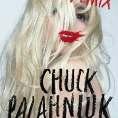 (PDF) Download Invisible Monsters Remix BY : Chuck Palahniuk