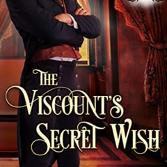 [Get] PDF 📙 The Viscount’s Secret Wish: A Historical Regency Romance Novel (The Harg