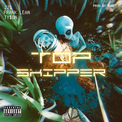 TOP SKIPPER(ft.221,Frank Lean,TY$ON)