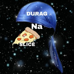 DURAG NA SLICE - MR.RIGHT X AJAY ft LUIZY