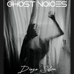 Diogo Silva - Ghost Voices
