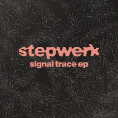 Stepwerk - Signal Trace