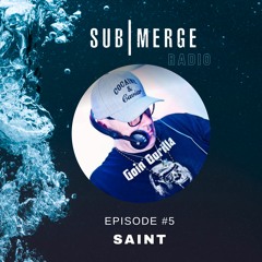The SUB|MERGE Radioshow 05 with SAINT