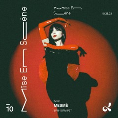 dublab: Mise en Scène 010 with Mesmé
