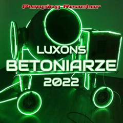LUXONS - BETONIARZE(Fun Mix 2022)