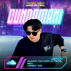 CUNDAMANI [ LANGIT XDI X WILL ] #SUPERWILL