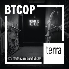 Counterterraism Guest Mix 07: BTCOP