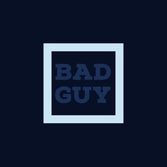Bad Guy Ft Ant-Trizzy