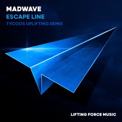 Madwave - Escape Line (Tycoos Uplifting Remix)