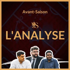 L'Avant Saison | L'Analyse