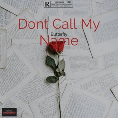Dont Call My Name